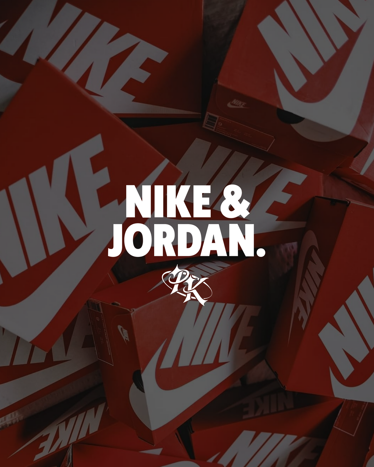 NIKE & JORDAN.